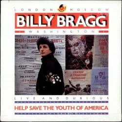 Billy Bragg : Help Save the Youth of America